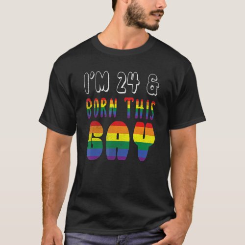 Age 24 Year Old Rainbow Born This Gay Pride Lgbt P T_Shirt