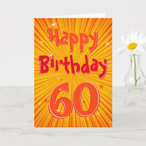 Age 60 Fun Radial Sunburst Orange 60th Birthday Card