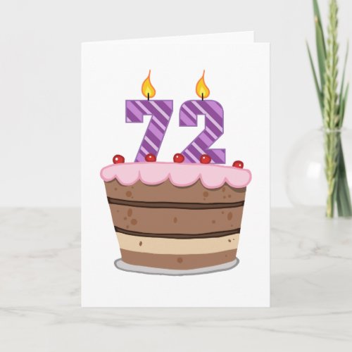 Age 72 on Birthday Cake Card