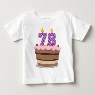 Age 78 on Birthday Cake Baby T-Shirt