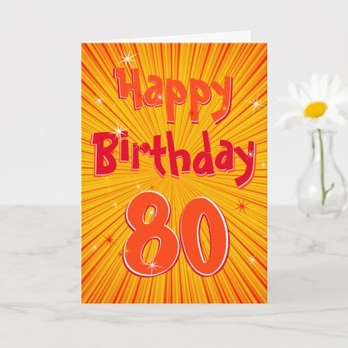 Age 80 Fun Radial Sunburst Orange 80th Birthday Card