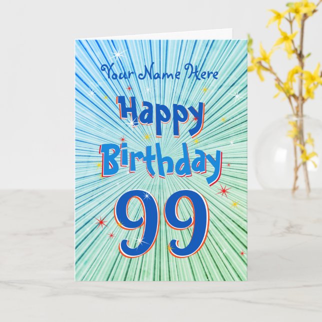 Age 99 Fun 3D Blue Chill editable 99th Birthday Card (Yellow Flower)