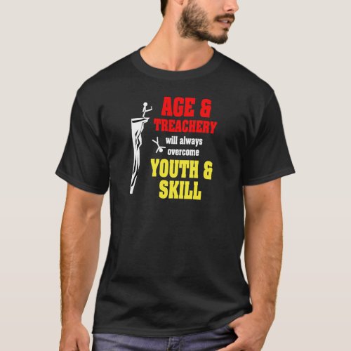 Age and Treachery T_Shirt