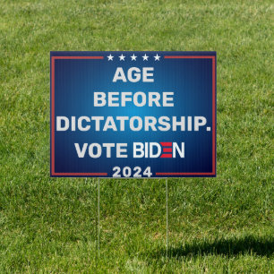 Age Before Dictatorship Biden 2024  Sign