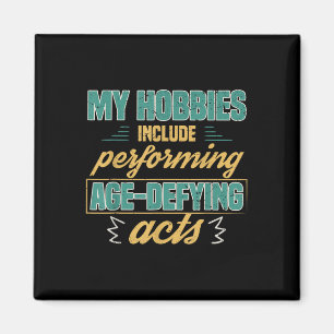 Age Defying Acts Funny Old Retirement Grandparents Magnet