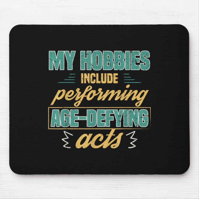 Age Defying Acts Funny Old Retirement Grandparents Mouse Pad (Front)