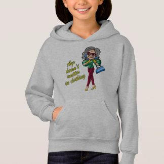 Age doesn't matter in clothing hoodie