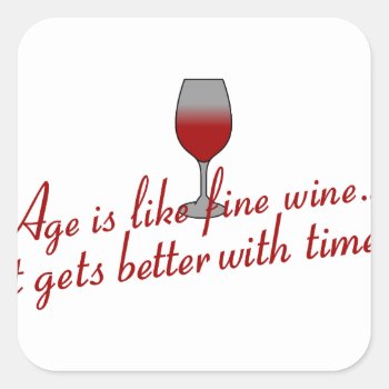 Age Fine Wine Square Sticker by Grandslam_Designs at Zazzle