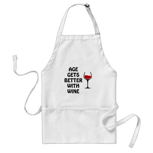 Age Gets Better With Wine Adult Apron