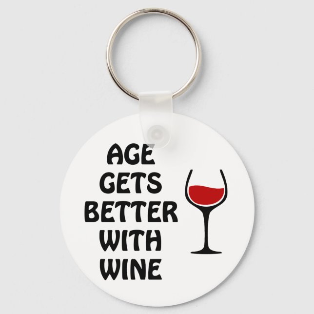 Age Gets Better With Wine Keychain (Front)