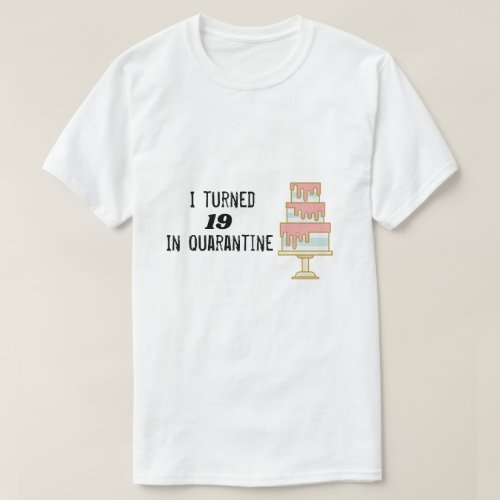 Age in Quarantine Birthday T-Shirt