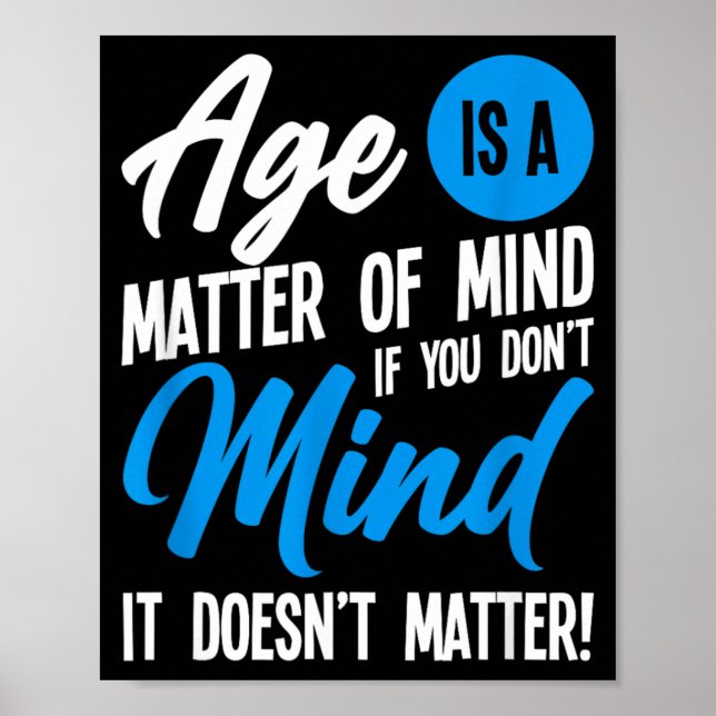 Age Is A Matter Of Mind Poster (Front)