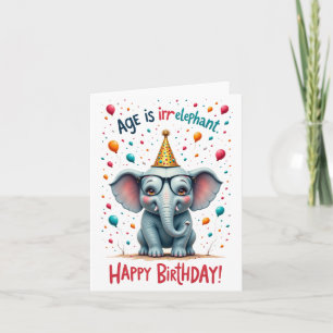 Age is Irr-elephant!” Cute Elephant Birthday Card