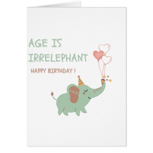 Age is Irrelephant Cute Elephant Funny Birthday Ca (Front)