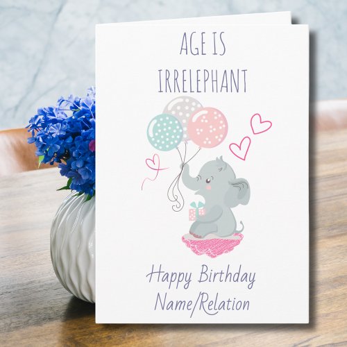 Age is Irrelephant Cute Elephant Funny Birthday