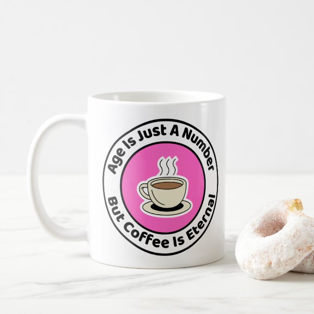 Age Is Just A Number Birthday Coffee Mug (With Donut)