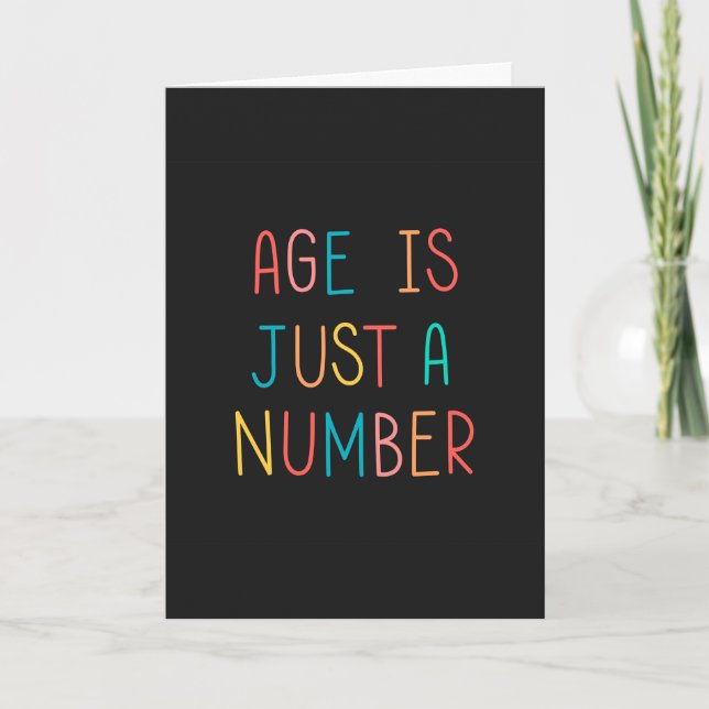 Age Is Just A Number Birthday Greeting Card (Front)