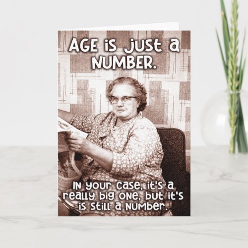 Age is Just a Number _ Funny Birthday Card