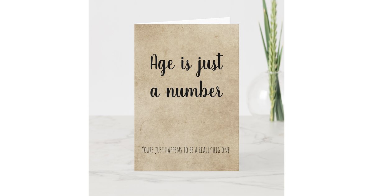 Age Is Just A Number Funny Humor Birthday Card Zazzle Com