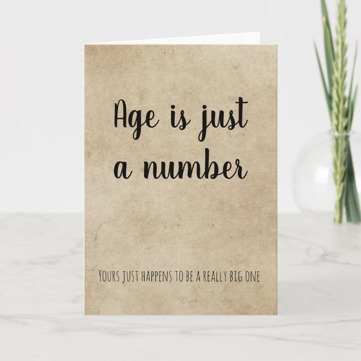 Age is Just a Number Funny Humor Birthday Card | Zazzle.com