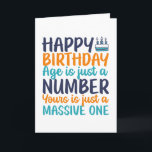 Age Is Just A Number Funny Sarcastic Birthday Card<br><div class="desc">Funny,  humorous and sometime sarcastic birthday cards for your family and friends. Get this fun card for your special someone. Visit our store for more cool birthday cards.</div>