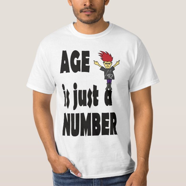 age is just a number T-Shirt (Front)
