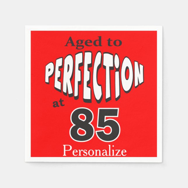 Age to Perfection at 85 | 85th Birthday Napkins (Front)