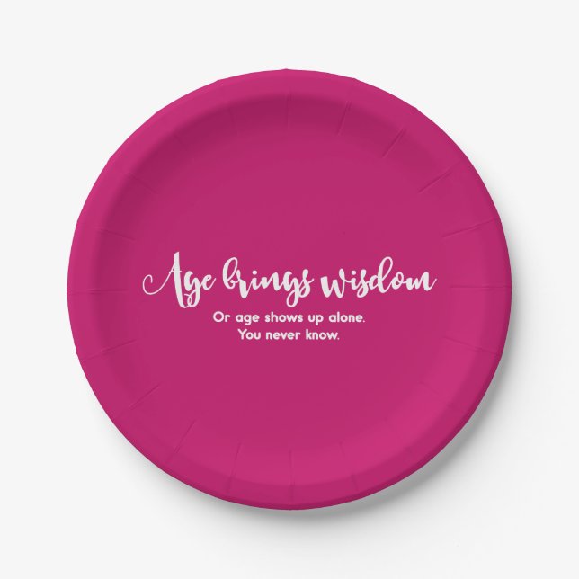 Age & Wisdom Funny Saying Birthday Party Hot Pink Paper Plates (Front)