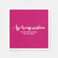 Age & Wisdom Funny Saying Birthday Party Magenta