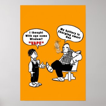 Age Wisdom Vape Funny Poster by TeensEyeCandy at Zazzle