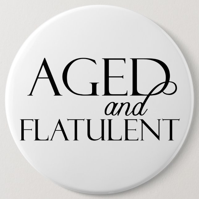 Aged and Flatulent Button (Front)
