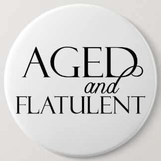 Aged and Flatulent Button