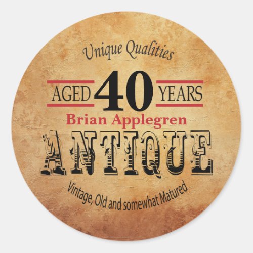 Aged Antique and Vintage 40th Birthday Design Classic Round Sticker