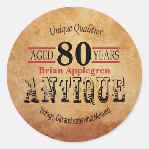 Aged Antique and Vintage 80th Birthday Design Classic Round Sticker