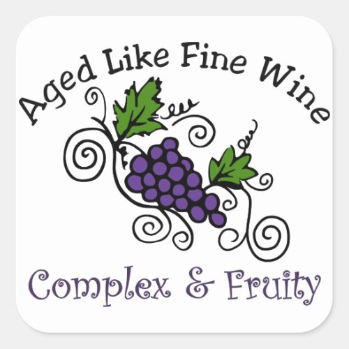Aged Like Fine Wine Square Sticker