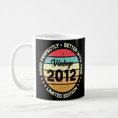 Aged Perfectly Better With Time  Vintage 2012 1  Coffee Mug