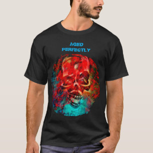 Aged Perfectly. Skull design T-Shirt