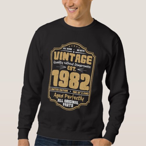 Aged Perfectly Vintage  Est 1982 Matured 40 Years Sweatshirt