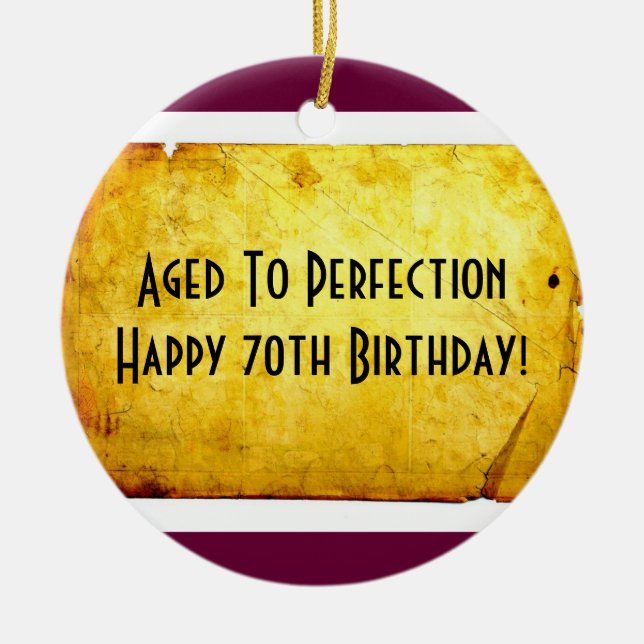 Aged to Perfection 70th Birthday Ornament (Front)