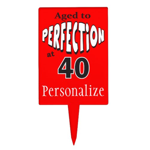 Aged to Perfection at 40  DIY Text 40th Birthday Cake Topper