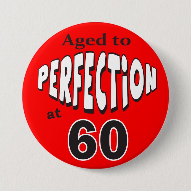 Aged to Perfection at 60 | 60th Birthday Pinback Button (Front)