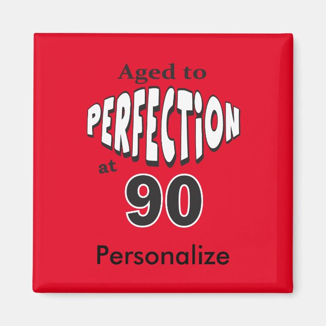 Aged to Perfection at 90 | 90th Birthday Magnet (Front)
