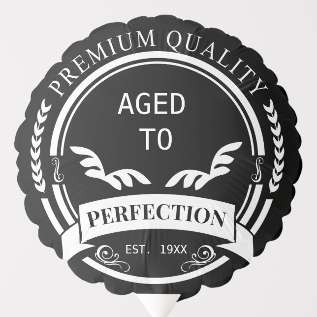 Aged to Perfection  Balloon (Front)