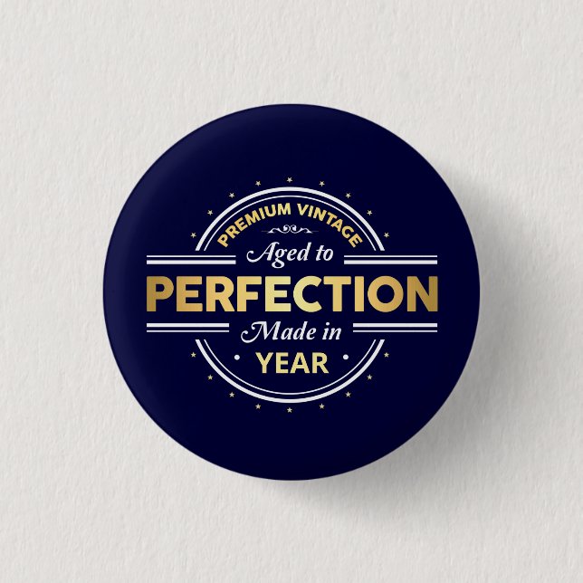 Aged to Perfection Birth Year Button (Front)