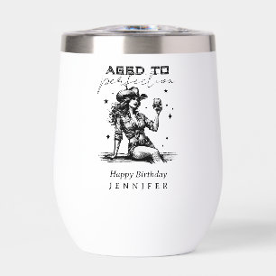 Aged to Perfection Bourbon Cowgirl Birthday Gift Thermal Wine Tumbler