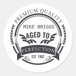 Aged to Perfection Classic Round Sticker