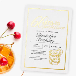 Aged to Perfection Cocktail 60th Birthday Party Foil Invitation