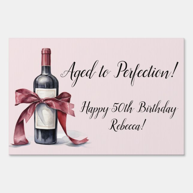 Aged to Perfection Customizable Wine Birthday Yard Sign (Front)