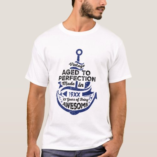 Aged to perfection distressed any age year T_Shirt