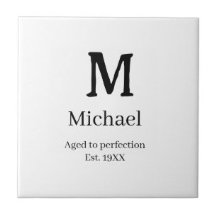 Aged to perfection est. 19XX monogram name letter  Ceramic Tile